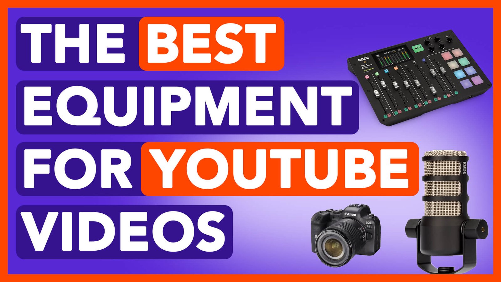 Equipment To Use When Making Videos For YouTube 2026